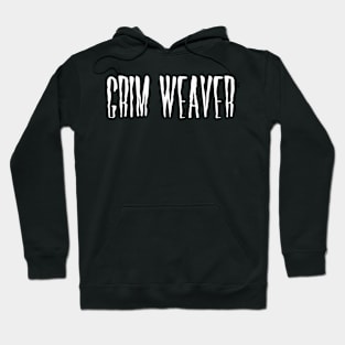 Grim Weaver Hoodie